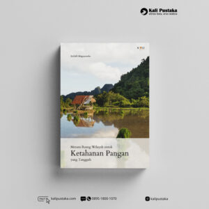 Menata Ruang Wilayah untuk Ketahanan Pangan yang Tangguh