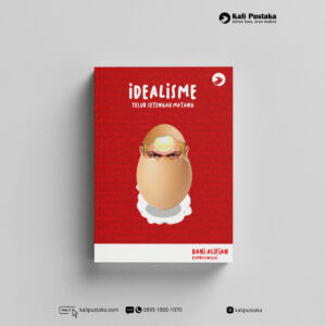Idealisme Telur Setengah Matang